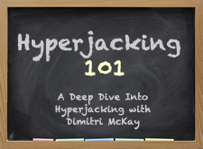 Hyperjacking 101 - A Deep Dive