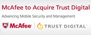 McAfee Acquires  Trust Digital