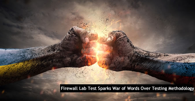 Next Generation Firewall Lab Test Sparks War of Words Over Testing Methodology