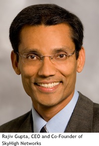 Rajiv Gupta, CEO and Co-Founder of SkyHigh Networks