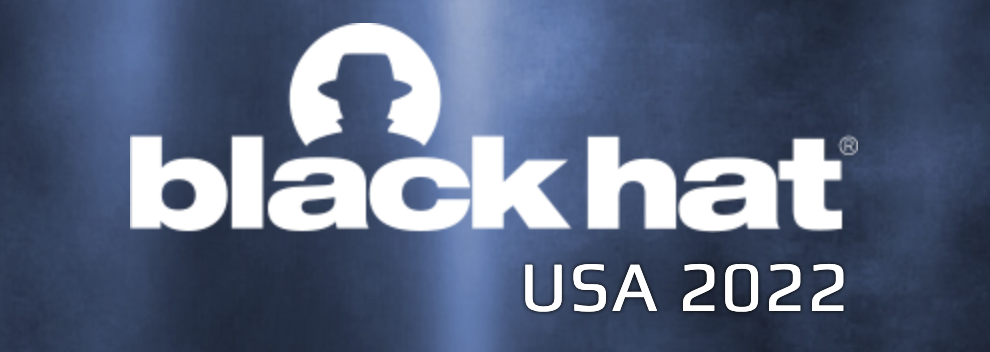 Black Hat 2022 Preview