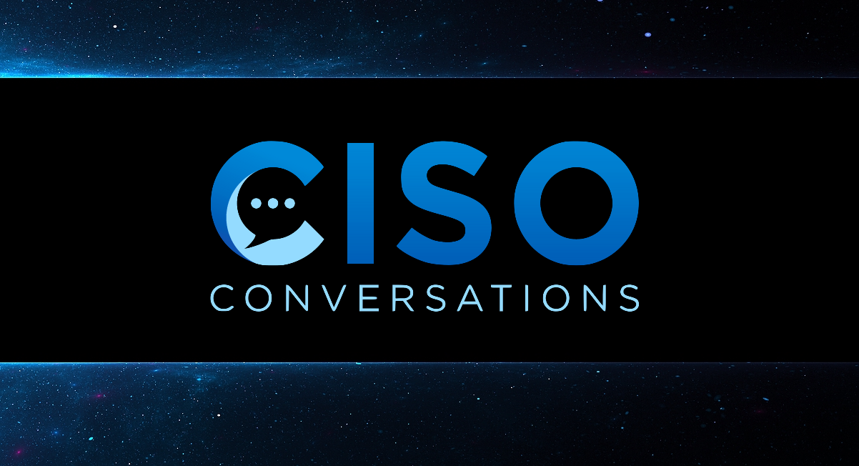 CISO Conversations