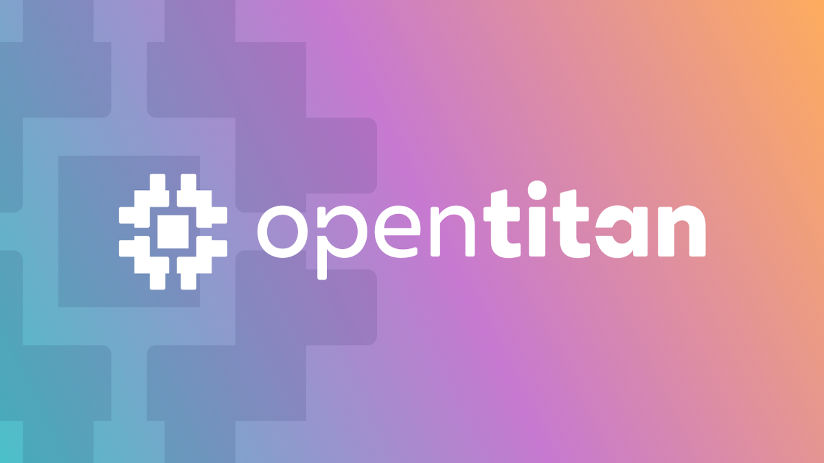 OpenTitan - Silicon root of trust