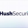 Hush Security Funding