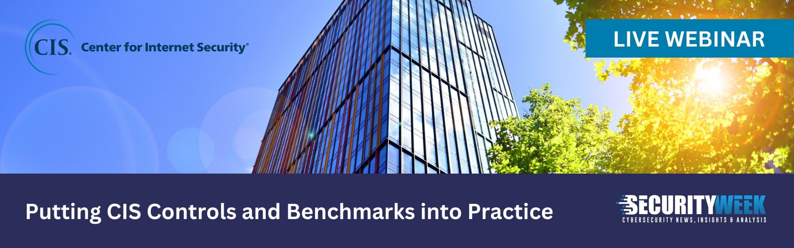Webinar Today: Putting CIS Controls and Benchmarks into Practice